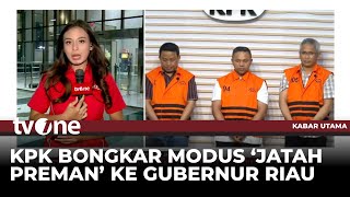 Download lagu Istilah 'Jatah Preman' Hingga Kode '7 Batang' untuk Setoran ke Gubernur Riau | tvOne