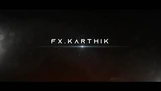 intro || Fx.karthik