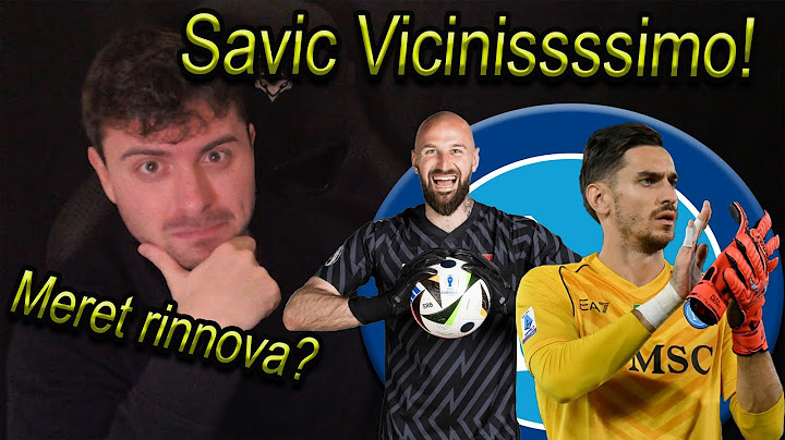Napoli vicinissimo a Vanja Milinkovic Savic! Meret preoccupato...