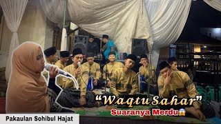 Download Lagu “Waqtu Sahar” (ada yg kaul suaranya merdu😱) feat Terbangan Hidayatul Mubtadi-in MP3