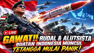 🔴 GAWAT!! RUDAL & ALUTSISTA BUATAN INDONESIA MUNCUL - TETANGGA MULAI PANIK!