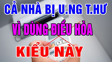 5 SAI LẦM DÙNG ĐIỀU HOÀ Cực Nguy Hiểm, Tăng 10 Lần Tiện Điện, Tàn Phá Cơ Thể, Sinh Bệnh Thọ Non