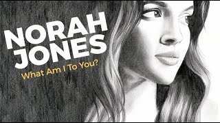Download Lagu Norah Jones - What Am I To You MP3