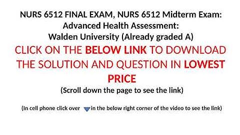 NURS 6512 FINAL EXAM, NURS 6512 Midterm Exam: (2020) Walden University(Click below link to download)