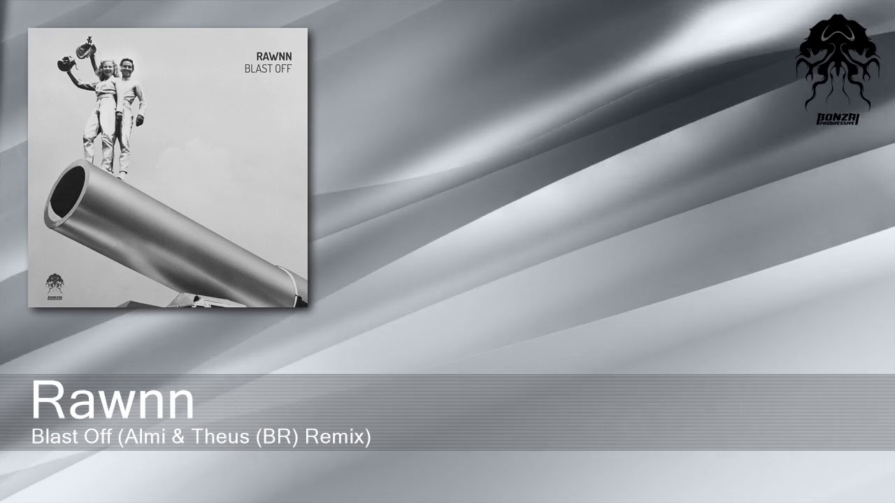 Rawnn - Blast Off (Almi & Theus (BR) Remix) [Bonzai Progressive]