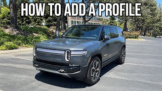 Rivian R1S/R1T Add Profile To Car