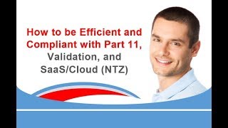 How To Be Efficient And Compliant With Part 11 Validation And Saas Cloud Ntz