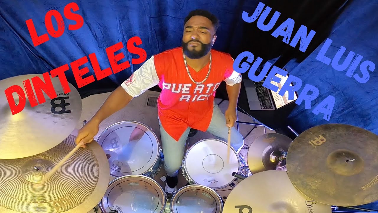 JUAN LUIS GUERRA- LOS DINTELES DRUM COVER