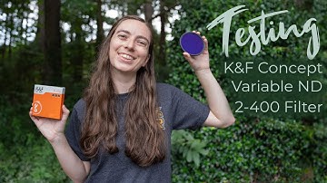 Testing K&F Concept Variable ND Filter 2-400 (Cloudy & Sunny)