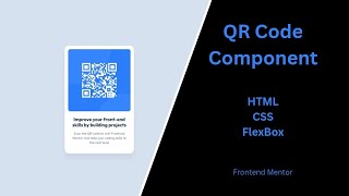 Frontend Mentor #001 — QR Code Component | HTML CSS FlexBox Update