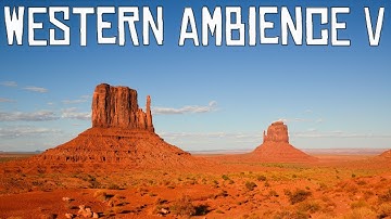 Western Ambience V - Deserts | Red Dead Redemption Inspired 1 Hour Music & Nature