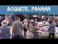 Boquete, Panama ROAD TRIP! Tuesday Markets! Part 2 of 2