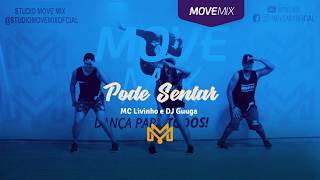 Pode Sentar - Mc Livinho E Dj Guuga (Coreografia Move Mix)