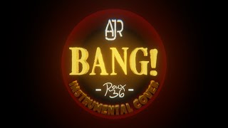 AJR - Bang! (Instrumental Cover) - Roux36 @Roux36Prod