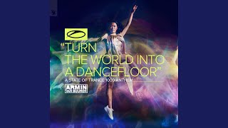 Turn The World Into A Dancefloor (ASOT 1000 Anthem)