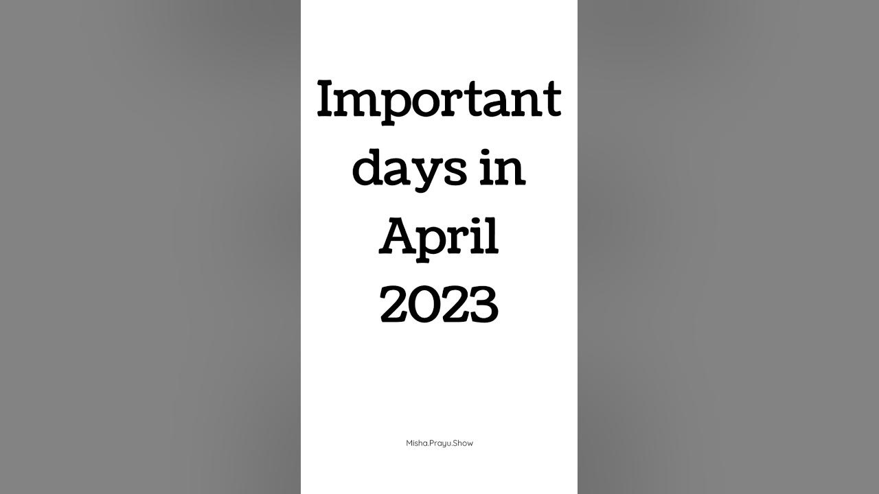 April 2023 Full List Of Important National And International Days april-2023-full-list-of-important-national-and-international-days