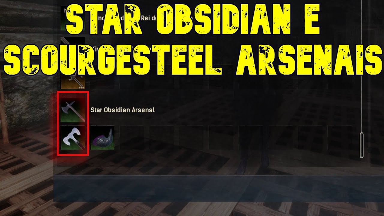 Conan Exiles 3.0 - EEWA - Arsenais Star Obsidian e Scourgesteel - Primeiros Feats