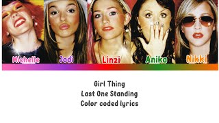 Girl Thing - Last One Standing Color coded lyrics