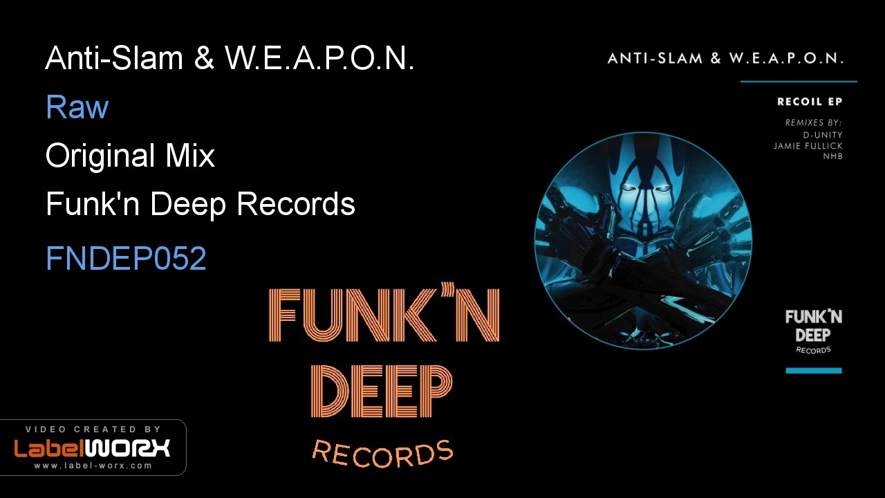 Anti-Slam & W.E.A.P.O.N. - Raw (Original Mix)