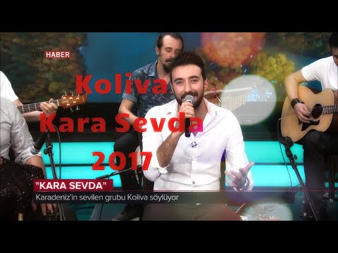Koliva - Kara Sevda ( 2017 )