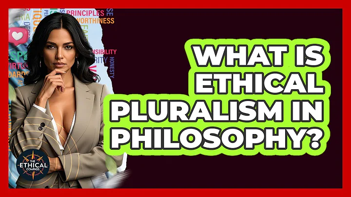 What Is Ethical Pluralism In Philosophy? - The Ethical Compass