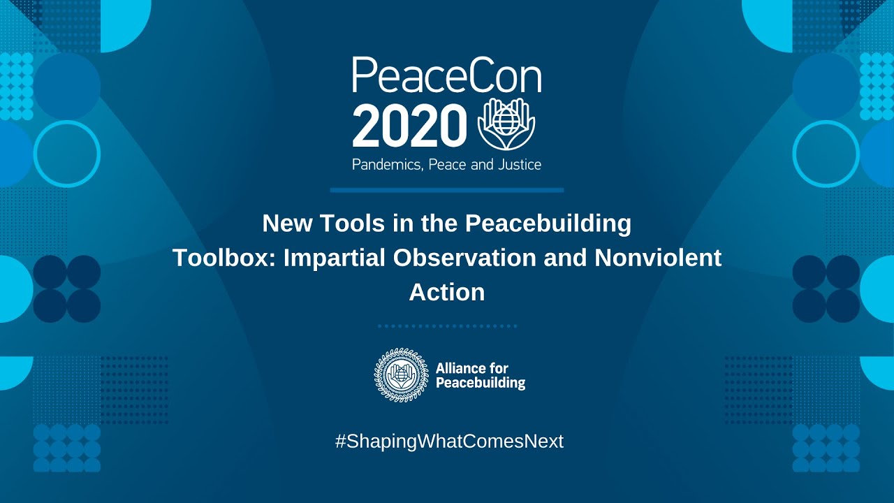 New Tools in the Peacebuilding Toolbox: Impartial Observation and Nonviolent Action