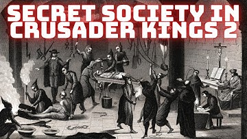 Crusader Kings 2: Secret Societies