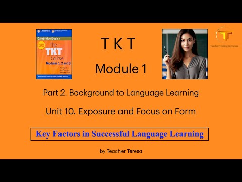 TKT, Module 1, Unit 10: 10.2. Key Factors in Successful Language Learning