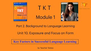 Tkt, Module 1, Unit 10 10.2. Key Factors In Successful Language Learning