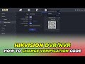 How To Change the Hikvision DVR Verification Code