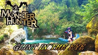 Monster Hunter - Glint in the Eye