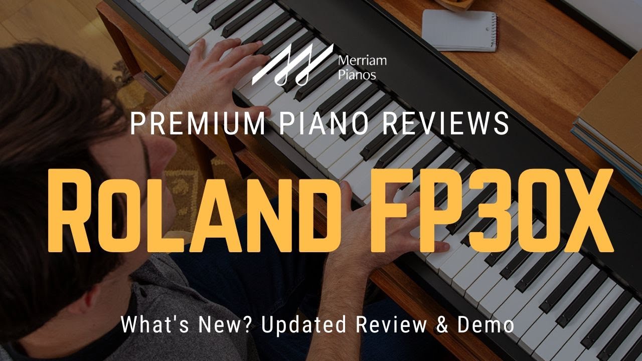 🎹 Roland FP30X: What's New? Updated Review & Demo of Roland FP30X
