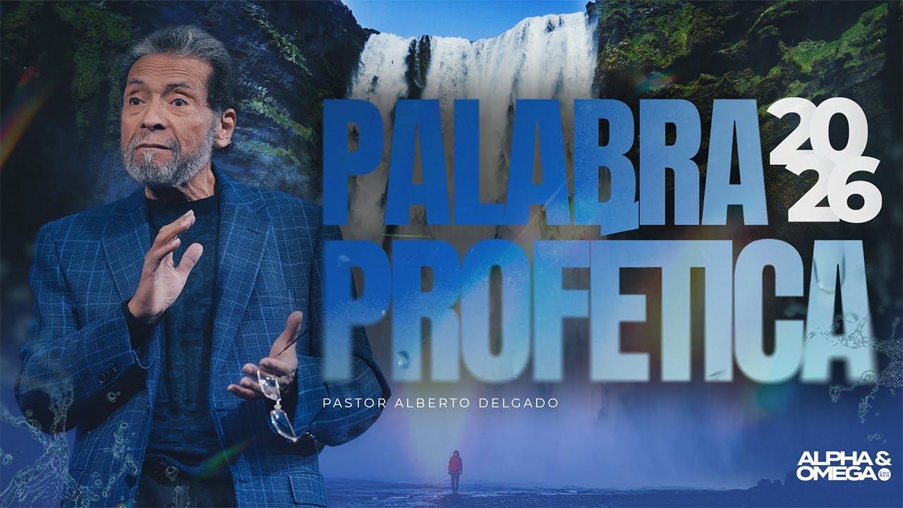 Palabra Profética 2026 l Pastor Alberto Delgado