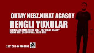 Oktay Nebz Feat. Nihat Agasoy - Rengli Yuxular | Azeri Music [OFFICIAL] Resimi
