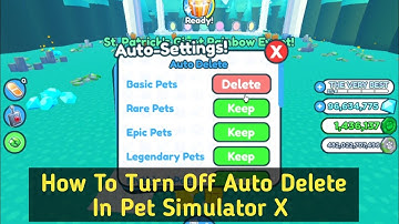 How To Turn Off Auto Delete In Pet Simulator X (New Update) l Complete Auto Delete Pet Guide