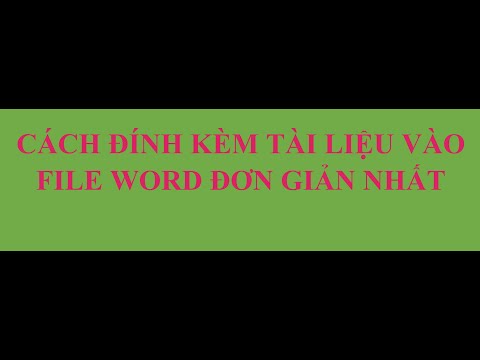 Cách đính kèm tài liệu vào file Word đơn giản nhất mới nhất 2023