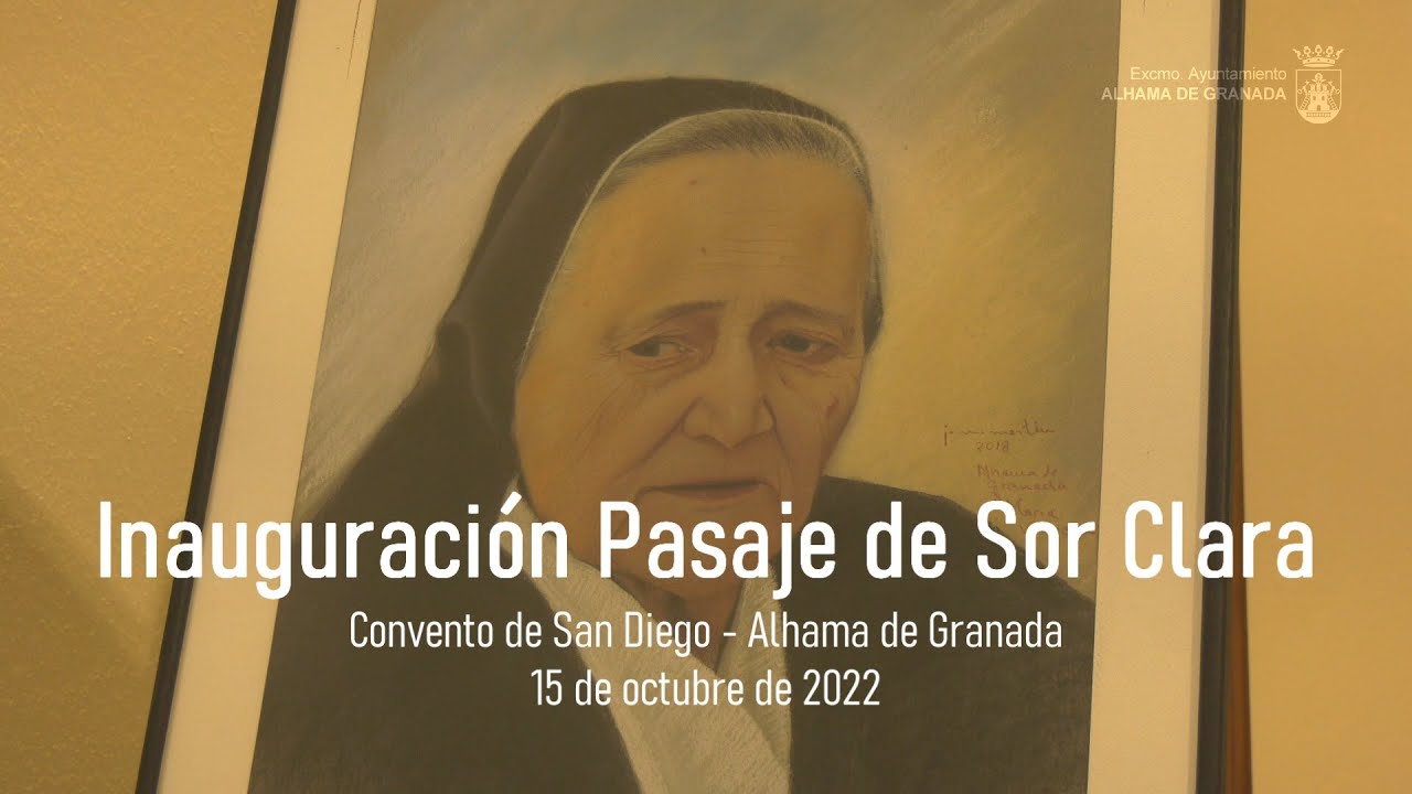 Inauguración Pasaje de Sor Clara en Alhama de Granada