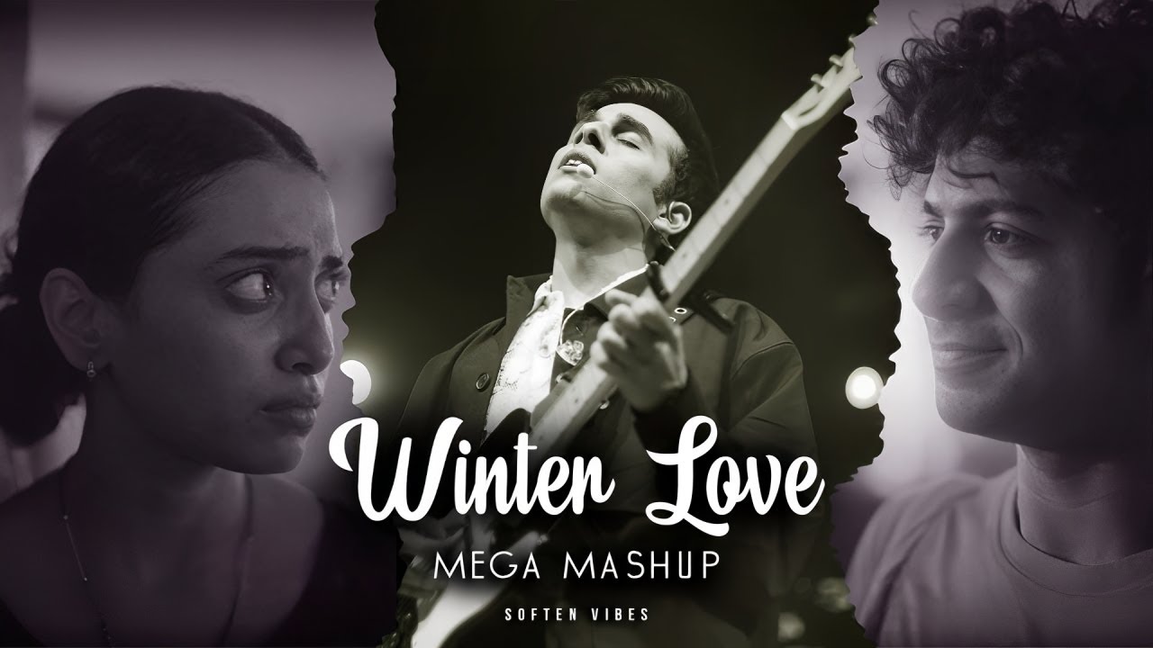 Winter Love - Mega Mashup | Anuv Jain | Talha Anjum | Best of Soulful Mashups 2025 | Soften Vibes
