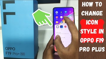 How to Change Icon style and Size in OPPO F19 pro Plus, OPPO F19 pro, OPPO F19s