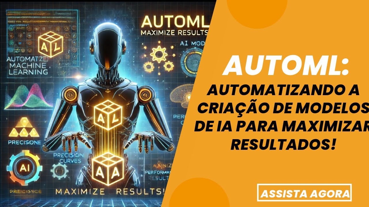 🚀 AutoML: Automatizando a Criação de Modelos de IA para Maximizar ...