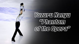 Yuzuru Hanyu 羽生結弦 — Phantom of the Opera (4K)