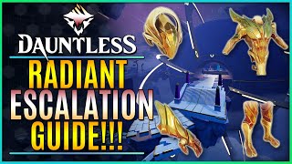 RADIANT ESCALATION GUIDE! Things you need to know!  (Patch 1.10.3)【Dauntless Reforged】