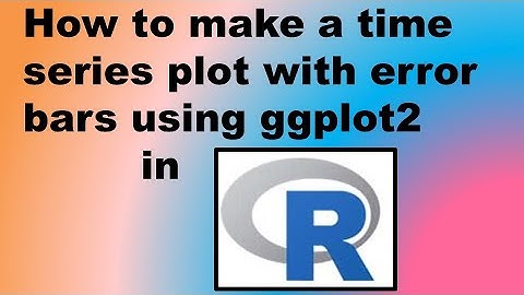 How to Make a Time Series Plot with Error Bars using ggplot2 in R - Demonstration