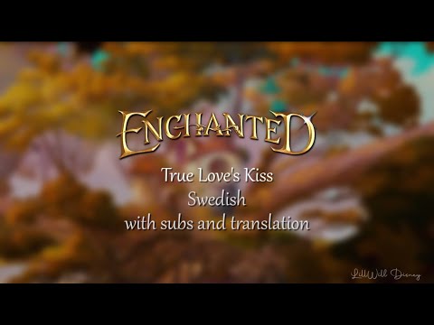 Enchanted - True Love's Kiss「Swedish w/ subtitles & translation」