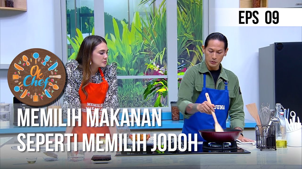 OK CHEF - Memilih Makanan Seperti Memilih Jodoh [03 Oktober 2020]