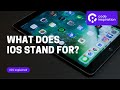 WHAT IS IOS AND WHAT DOES IOS STAND FOR 2021 VIDEO