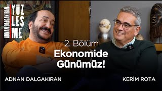 Adnan Dalgakıran Ile Yüzleşme 2. Bölüm Konuk Kerim Rota