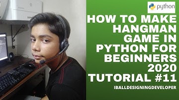 How to make hangman game in python for beginners 2020