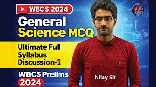 WBCS 2024 General Science MCQ | Ultimate Full Syllabus Discussion-1 | WBCS Prelims 2024