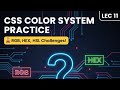 CSS Color System Practice Questions | Test your coding skills | Mission BTech | Lec 11